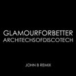 John B Remix of Glamour for Better